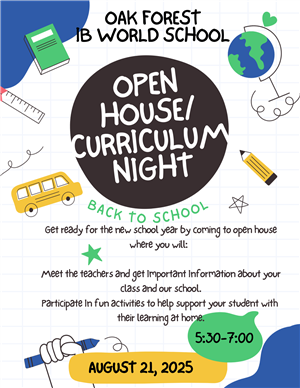 Open House/Curriculum Night Get ready for the new school year by coming to open house on August 21, 2025.
